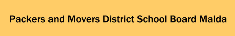 Packers and Movers District School Board Malda Packers and Movers District School Board Malda
