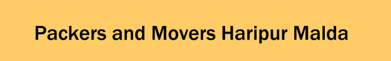Packers and Movers Haripur Malda Packers and Movers Haripur Malda