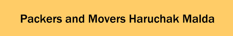 Packers and Movers Haruchak Malda Packers and Movers Haruchak Malda